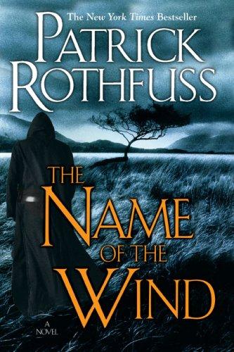 Patrick Rothfuss: The Name of the Wind (Hardcover, 2007, DAW Books, Distributed by Penguin Group)