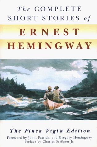 Ernest Hemingway: The complete short stories of Ernest Hemingway. (Paperback, 2003, Scribner)