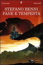 Stefano Benni: Pane e tempesta (Italian language, 2009, Feltrinelli)