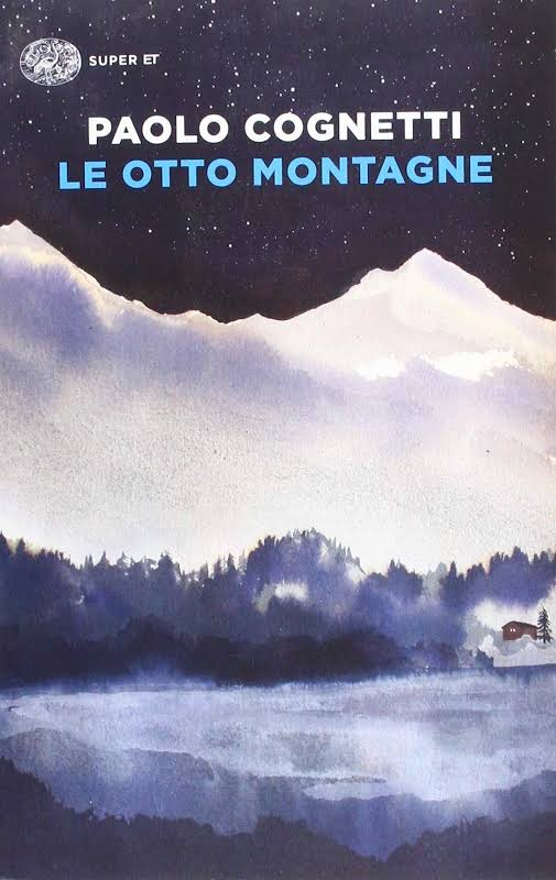 Paolo Cognetti: Le otto montagne (Italian language, 2016)