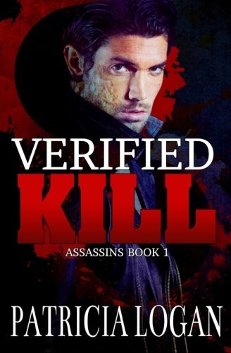 Patricia Logan, Liz Bichmann: Verified Kill (Paperback, 2014, CreateSpace Independent Publishing Platform)