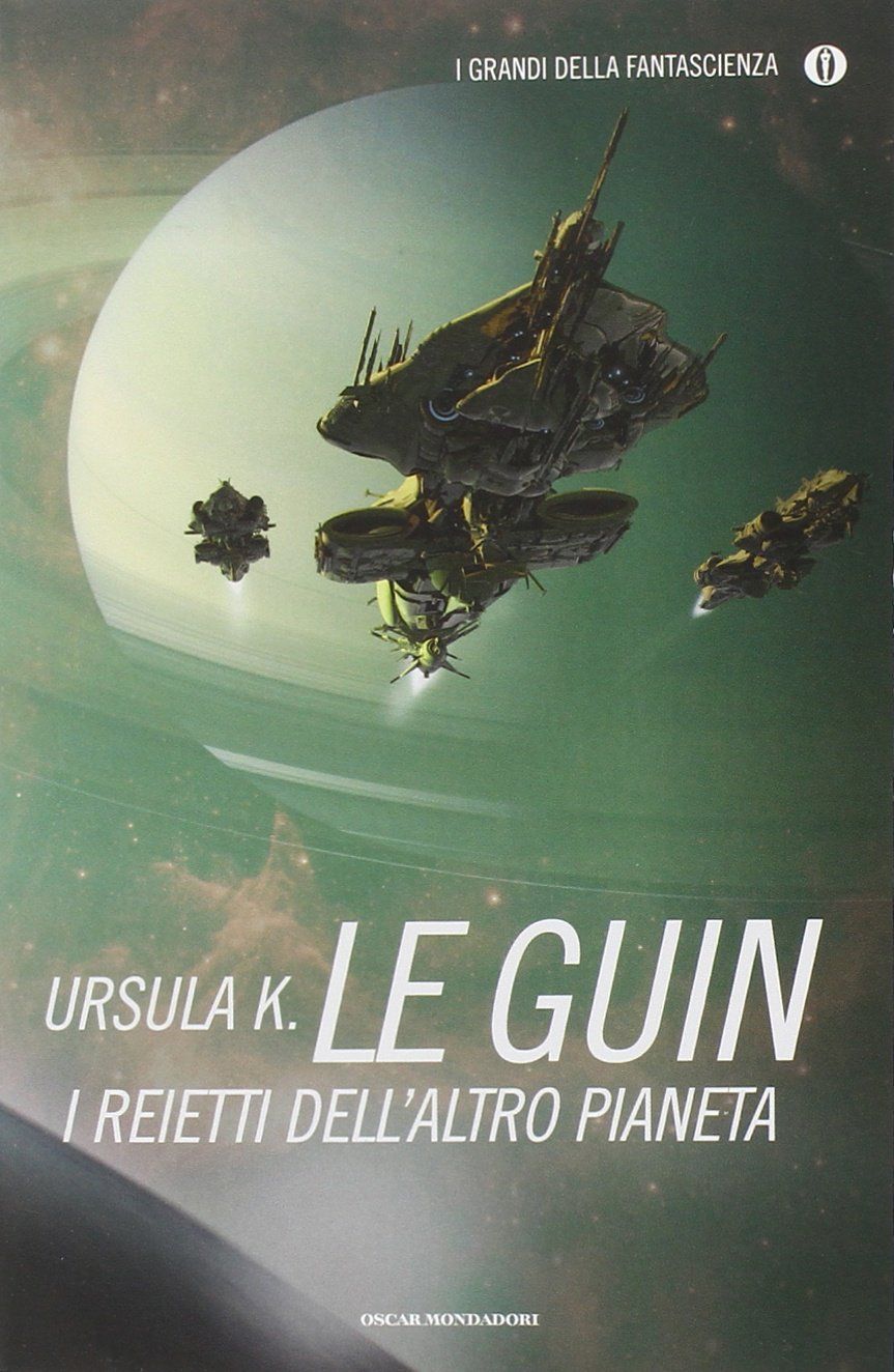 Ursula K. Le Guin: I reietti dell'altro pianeta (Paperback, Italian language, 2014, Mondadori)