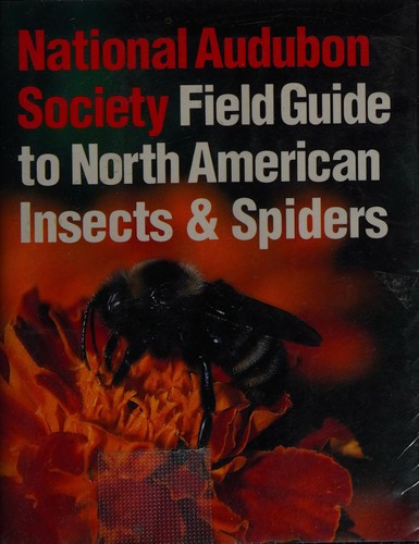 National Audubon Society, Lorus Johnson Milne: The National Audubon Society field guide to North American insects and spiders (1994, Knopf)