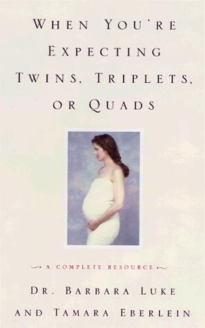 Barbara Luke: When you're expecting twins, triplets, or quads (1999, HarperPerennial)