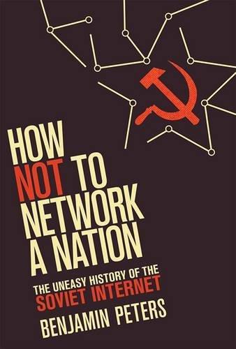 Benjamin Peters: How Not to Network a Nation (2016)