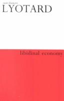 Jean-François Lyotard: Libidinal Economy (1993, Indiana University Press)