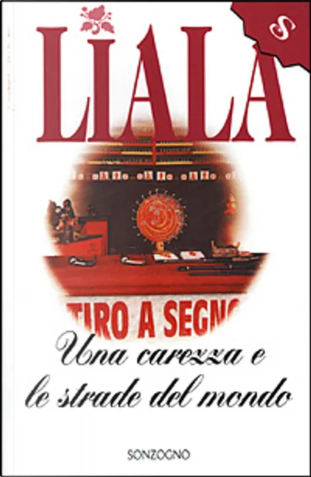 Liala: Una carezza e le strade del mondo (Hardcover, 1981, Sonzogno)