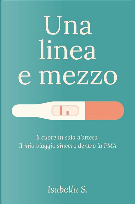 Isabella S.: Una linea e mezzo (Paperback, Italiano language, Independently published)