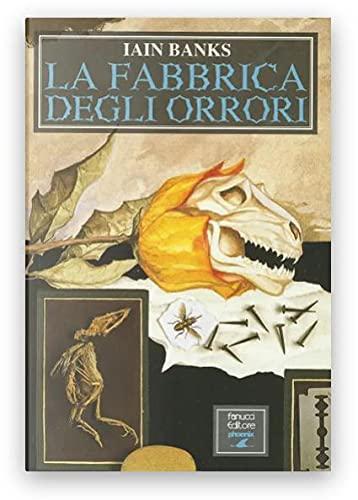 Iain Banks: La Fabbrica degli Orrori di Iain Banks Fanucci Editore Phoenix 1996 (Italian language, 1996)