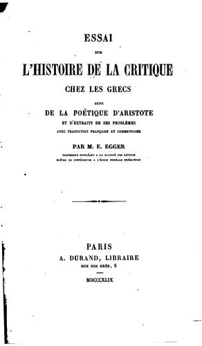 Émile Egger, Aristotle: Essai sur l'histoire de la critique chez les Grecs suivi de la Poétique d’Aristote (French language, 1849, A. Durand)