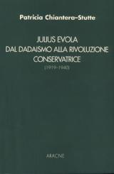 Patricia Chiantera-Stutte: Julius Evola: dal dadaismo alla rivoluzione conservatrice (EBook, Italian language, 2001, Aracne)