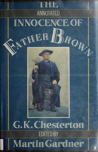 G. K. Chesterton: The Annotated Innocence of Father Brown (EBook, 1987, Oxford University Press)