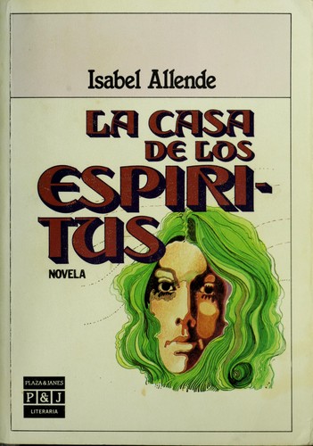 Isabel Allende: La casa de los espíritus (Spanish language, 1988, Plaza & Janés)