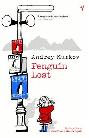 Andrey Kurkov: Penguin Lost (Paperback, 2005, Vintage)