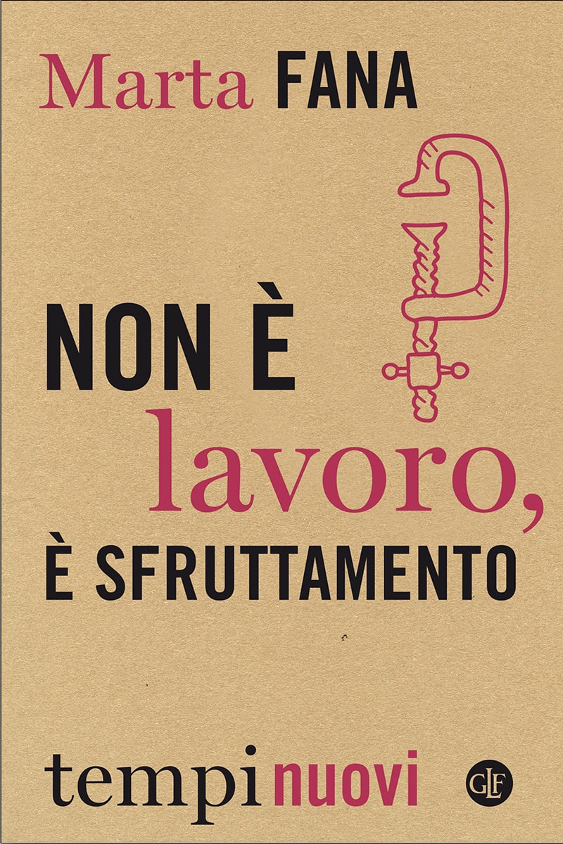 Marta Fana: Non è lavoro, è sfruttamento (Italiano language, Editori Laterza)