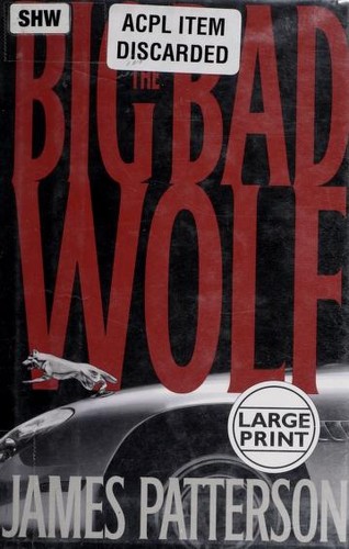 James Patterson OL22258A: The big bad wolf (2003, Little, Brown Large Print)