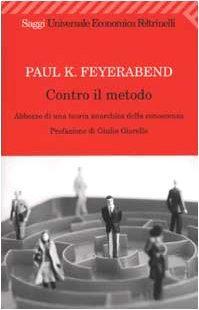 Paul Feyerabend: Contro il metodo (Italian language, 2002)