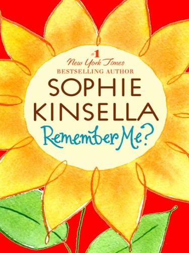 Sophie Kinsella: Remember Me? (EBook, 2008, Random House Publishing Group)