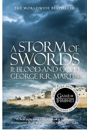 George R. R. Martin: A Storm of Swords: Part 2 Blood and Gold