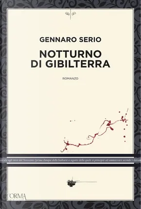 Gennaro Serio: Notturno di Gibilterra (Paperback, 2020, L'Orma)