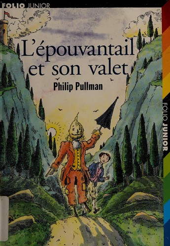 Philip Pullman: L'epouvantail et son valet (French language, 2005, Gallimard Jeunesse)