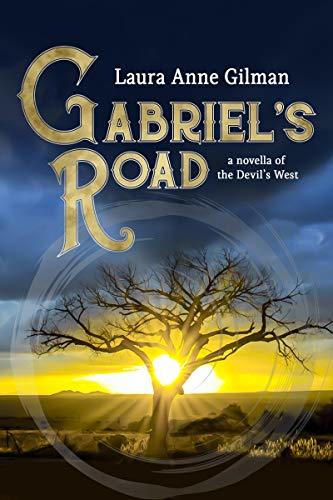 Laura Anne Gilman: Gabriel's Road (Paperback, 2019, Laura Anne Gilman, Book View Cafe)