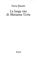 Dacia Maraini: La lunga vita di Marianna Ucrìa (Italian language, 1990, Rizzoli)