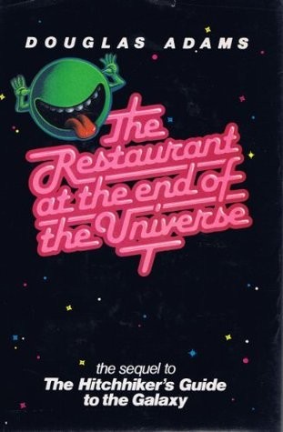 Douglas Adams: The Restaurant at the End of the Universe (1981, Harmony Books)
