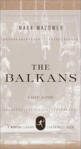 Mark Mazower: The Balkans (2000, Modern Library)