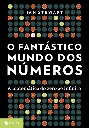 Ian Stewart: O Fantástico Mundo dos Números (Paperback, Portuguese language, 2016, Zahar)