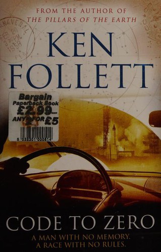 Ken Follett: Code to Zero (2014, Macmillan)