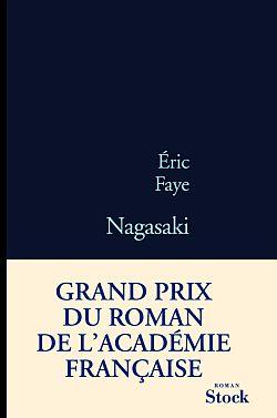 Éric Faye: Nagasaki (French language, 2010, Stock)