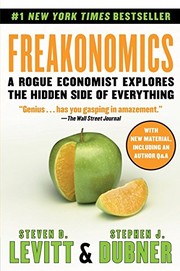 Stephen J. Dubner, Steven D. Levitt: Freakonomics (2009, Harper)