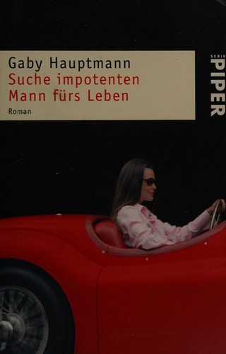 Gaby Hauptmann: Suche impotenten Mann fürs Leben (Paperback, German language, 1997, Piper)