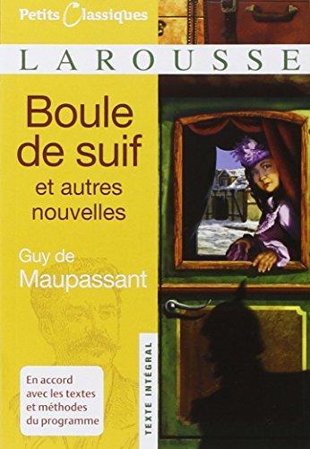 Guy de Maupassant: Boule de suif et autres nouvelles (French language, 2007)