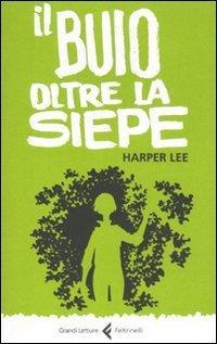 Harper Lee: Il buio oltre la siepe (Italian language, 2011)