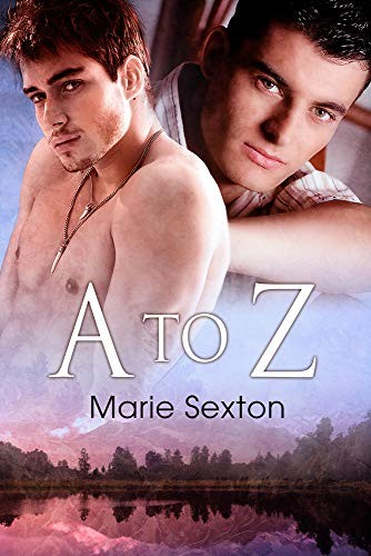 Marie Sexton: A to Z (Paperback, 2010, Dreamspinner Press LLC)