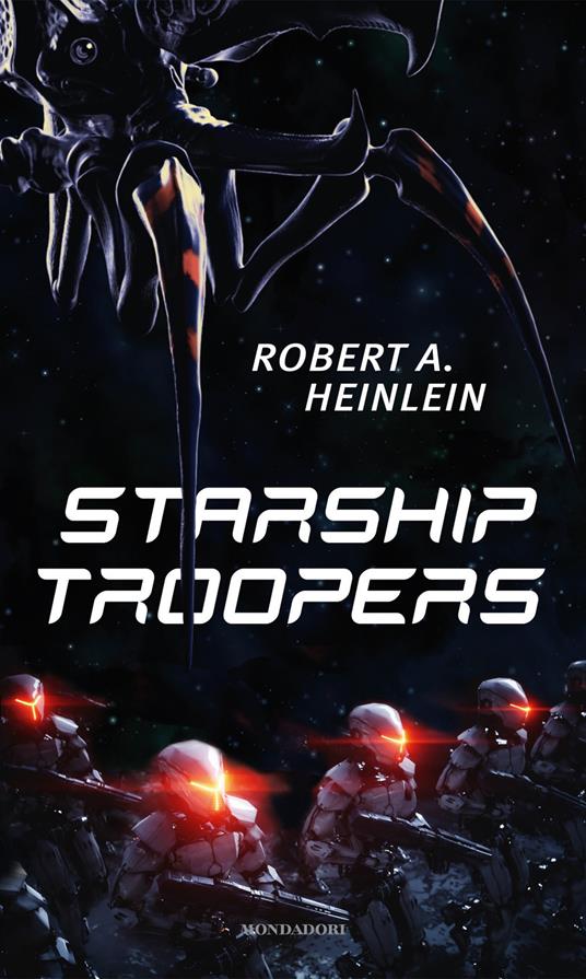 Robert A. Heinlein: Starship Troopers (Paperback, Italiano language, 2022, Mondadori)