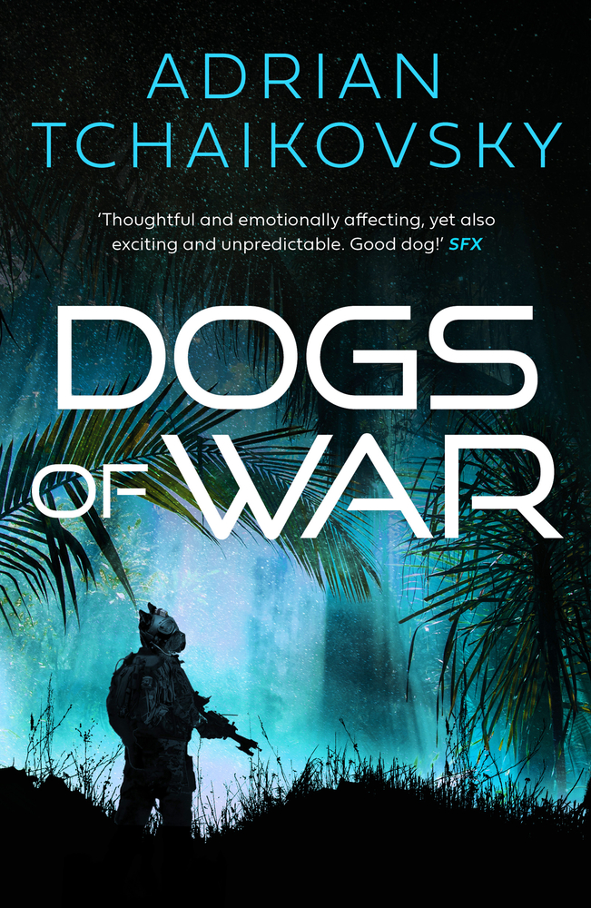 Adrian Tchaikovsky: Dogs of War (2021, Head of Zeus)