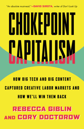 Rebecca Giblin, Cory Doctorow: Chokepoint Capitalism (Hardcover, inglese language, 2022, Beacon Press)