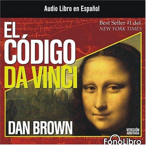 Dan Brown: El Codigo Da Vinci [ABRIDGED] (Spanish language, 2006, FonoLibro)