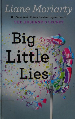 Liane Moriarty: Big little lies (2014)