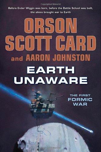 Aaron Johnston, Orson Scott Card: Earth Unaware (The First Formic War, #1) (2012)