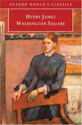 Henry James: Washington Square (1998, Oxford University Press, USA)