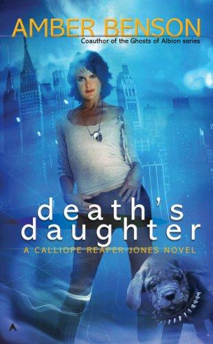Amber Benson, Amber Benson: Death's Daughter (Paperback, 2009, Ace)
