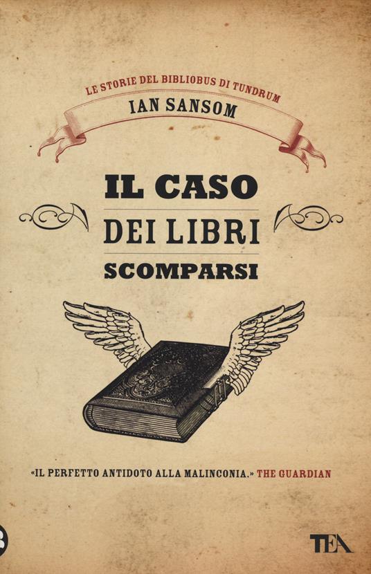 Ian Sansom: Il caso dei libri scomparsi (Paperback, Italiano language, 1996, Tea)