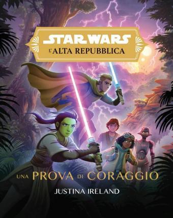 Justina Ireland: Una prova di coraggio. L'Alta Repubblica. Star Wars (Italian language, 2021)