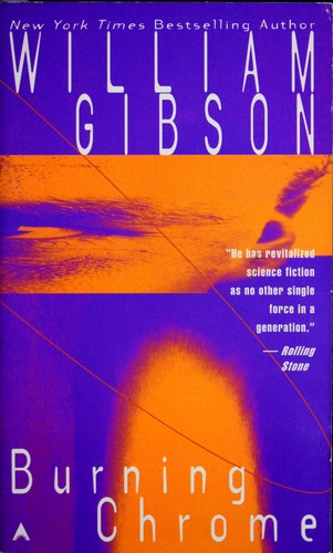 William Gibson, William Gibson: Burning chrome (Paperback, 1987, Ace Books)