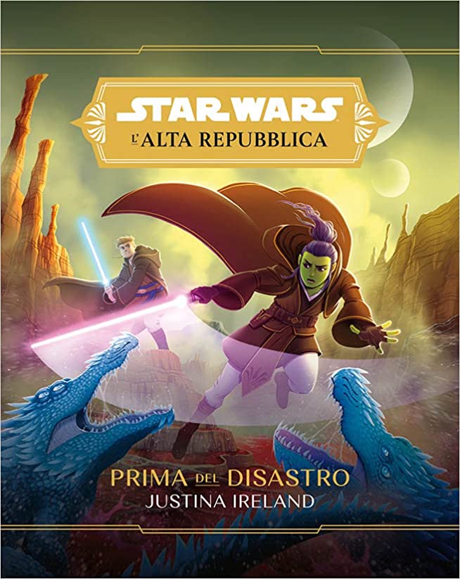 Justina Ireland: Star Wars: Prima del Disastro (Hardcover, Italiano language, 2022, Panini comics)