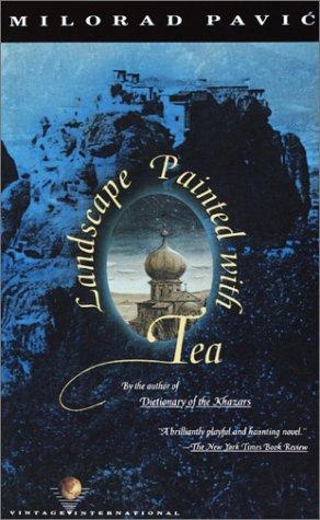 Milorad Pavic: Landscape painted with tea (1991, Vintage International)